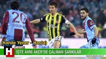 TRABZONSPOR - FENERBAHÇE MAÇINDA STATTA ÇALINAN O ŞARKILAR