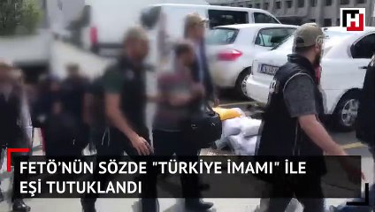 FETÖ’nün sözde "Türkiye İmamı" ile eşi tutuklandı