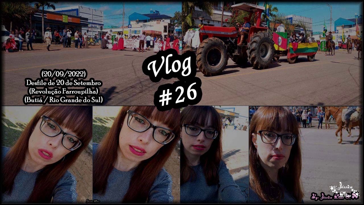 Vlog's da Jéssica Dias O.-Vlog #26 (Desfile 20 de Setembro - Cidade: Butiá / RS) (Setembro/2022)