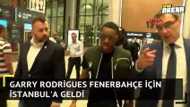 Garry Rodrigues Fenerbahçe için İstanbul'a geldi