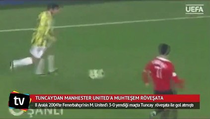 Tuncay’dan Manchester United’a muhteşem röveşata
