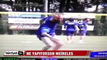 Ne yapıyorsun Meireles