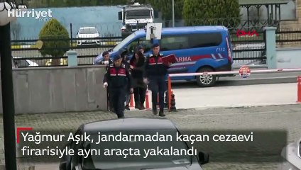 Yağmur Aşık, jandarmadan kaçan cezaevi firarisiyle aynı araçta yakalandı