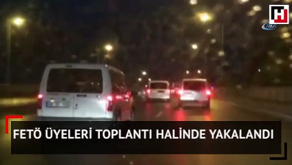 FETÖ üyeleri toplantı halinde yakalandı