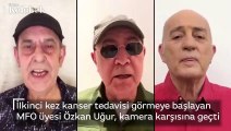 İkinci kez kanser tedavisi görmeye başlayan MFÖ üyesi Özkan Uğur, kamera karşısına geçti.