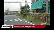 Japonya’dan Türkçe uyarı: Nükleer felaket olacak!