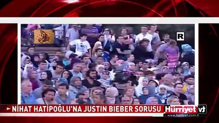 NİHAT HATİPOĞLU'NA JUSTIN BIEBER SORUSU