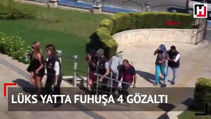 Lüks yatta fuhuşa 4 gözaltı