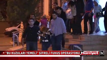 BU KUZULARI YEMELİ ŞİFRELİ FUHUŞ OPERASYONU