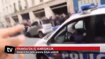 Fransa'da göstericiler polis aracına böyle saldırdı