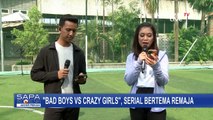 Bad Boys VS Crazy Girls Serial Komedi Romantis Hasil Adaptasi dari Novel Karya Asriaci!