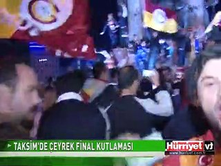 TAKSİM'DE ÇEYREK FİNAL KUTLAMASI