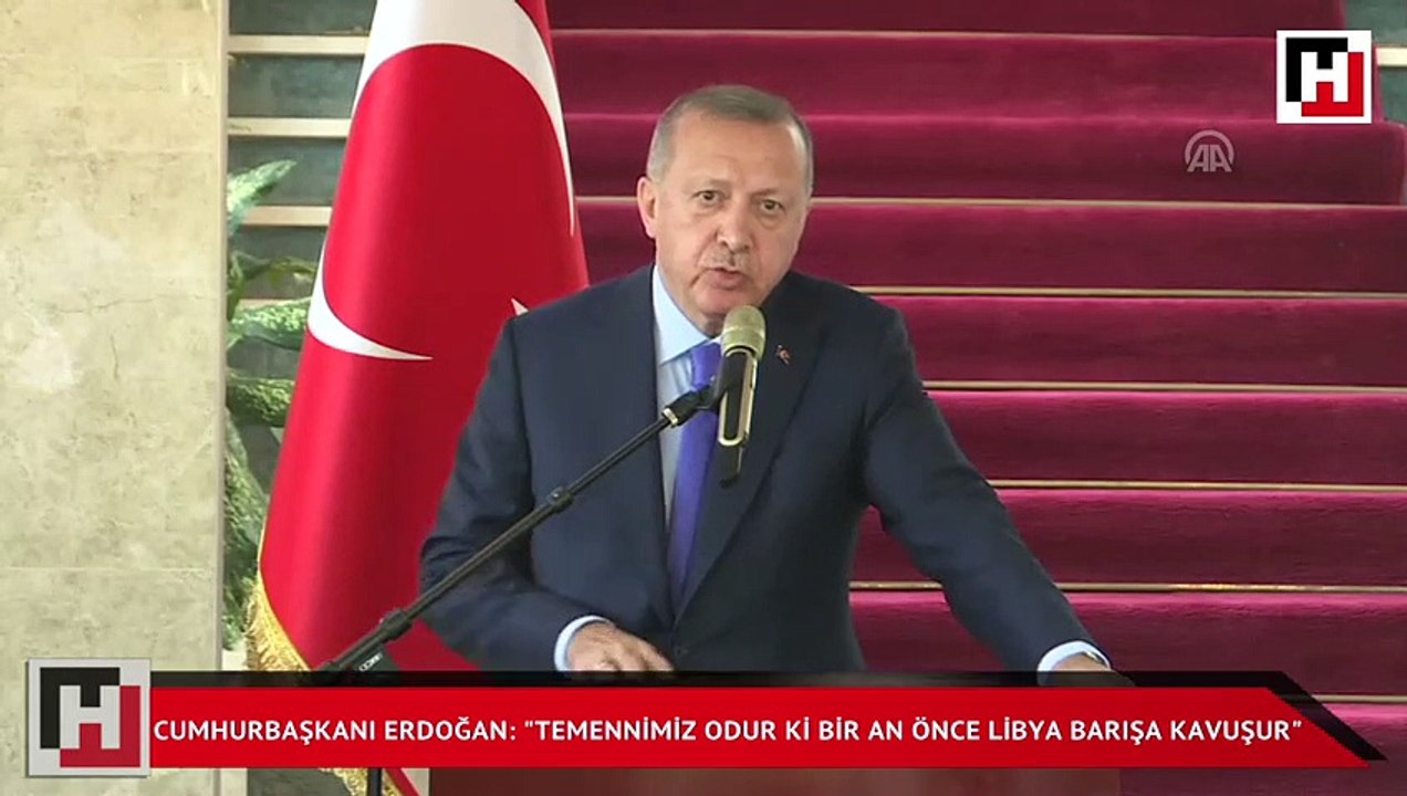 Cumhurbaşkanı Erdoğan: "Temennimiz odur ki bir an önce Libya barışa kavuşur"