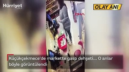 Küçükçekmece'de markette gasp dehşeti kamerada