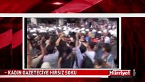 KADIN GAZETECİYE HIRSIZ ŞOKU