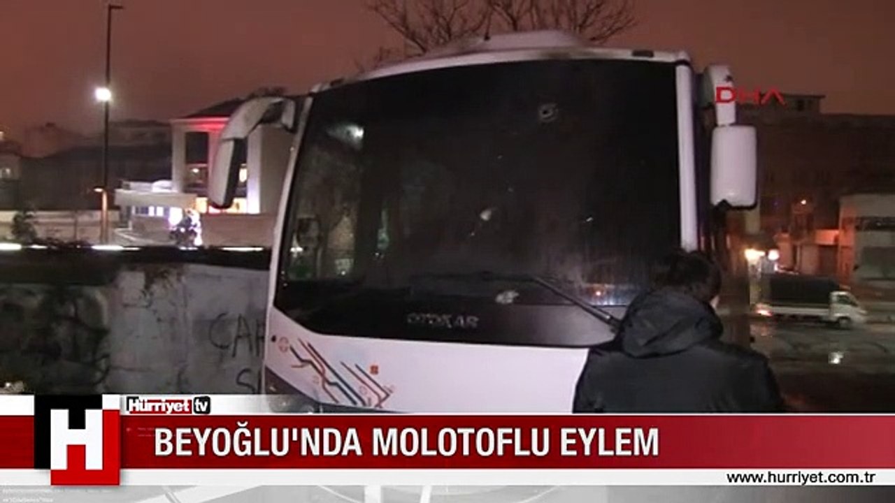BEYOĞLU'NDA MOLOTOFLU EYLEM