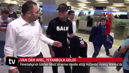 Van Der Wiel, İstanbul'a geldi