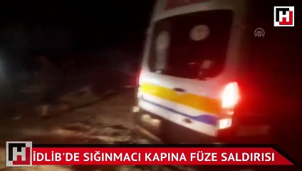 İdlib'de sığınmacı kapına füze saldırısı