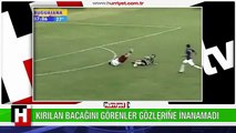 BİR FUTBOLCUNUN EN TALİHSİZ ANI