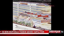 50 BİN KİŞİLİK YÜZEN ŞEHİR