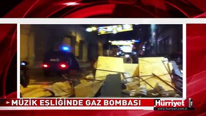 İÇERİM BEN BU AKŞAM MELODİLERİ EŞLİĞİNDE GAZ BOMBALARI