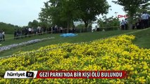 Gezi Parkı'nda ceset bulundu