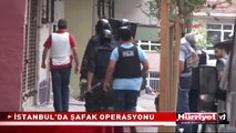İSTANBUL'DA ŞAFAK OPERASYONU
