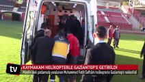 Kaymakam helikopterle Gaziantep'e getirildi