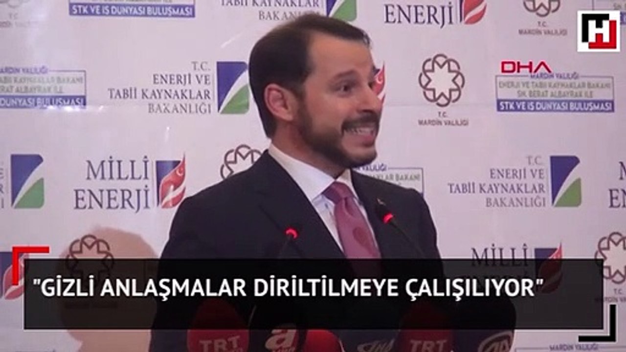 Bakan Albayrak: Gizli anlaşmalar diriltilmeye çalışılıyor