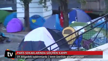Paris'in merkezinde göçmen kampı