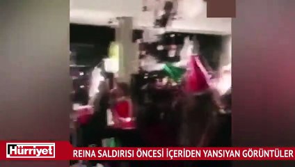 Reina saldırısı öncesi içeriden yansıyan görüntüler