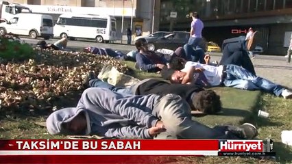 TAKSİM GEZİ PARKI BU SABAH