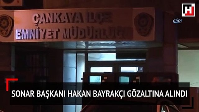 SONAR Başkanı Hakan Bayrakçı gözaltına alındı