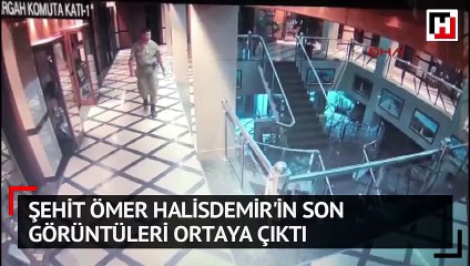 Şehit Ömer Halisdemir'in son görüntüleri ortaya çıktı