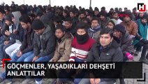 Göçmenler, yaşadıkları dehşeti anlattılar