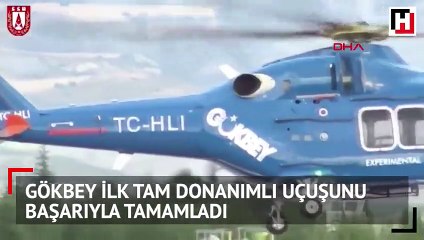 Gökbey ilk tam donanımlı uçuşunu başarıyla tamamladı