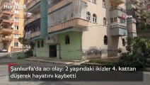 Pencereden düşen ikiz kardeşler hayatını kaybetti