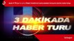 HABER BÜLTENİ - 13 MAYIS HABERLERİ