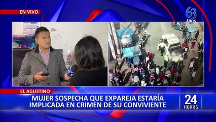 El Agustino: mujer sospecha que expareja estaría implicada en crimen de su conviviente