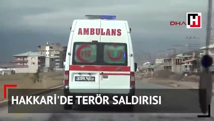 Hakkari'de terör saldırısı: 4 şehit, 4 yaralı