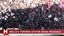 ANKARA'DA MECLİS'E YÜRÜMEK İSTEYEN GRUBA MÜDAHALE