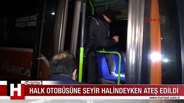 MERSİN'DE SEYİR HALİNDEKİ HALK OTOBÜSÜNE ATEŞ EDİLDİ