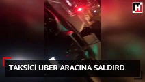 Taksici içinde yolcu olan UBER aracına saldırdı...