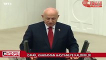TBMM Başkanı İsmail Kahraman hastaneye kaldırıldı