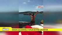 Hakan Çalhanoğlu tatilin keyfini çıkarıyor!
