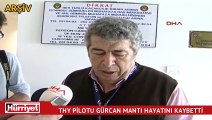 THY pilotu uçağa giderken hayatını kaybetti