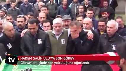 Hakem Salih Ulu son yolculuğuna uğurlandı