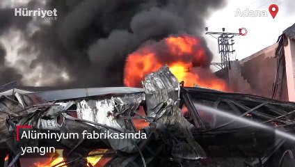 Adana’da alüminyum fabrikasında yangın!