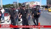 Taksim'de yoğun güvenlik önlemleri