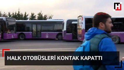 İstanbullular dikkat... 600 otobüs kontak kapattı...